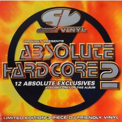 Various Artists - Various Artists - Slammin' Vinyl Proudly Presents Absolute Hardcore 2 - Slammin' Vinyl