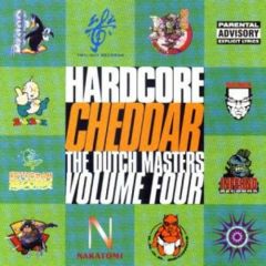 Various Artists - Various Artists - Hardcore Cheddar - The Dutch Masters Volume Four - Rumour Records