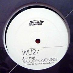 Jose Pouj - Jose Pouj - Blood Poisoning - Warm Up Recordings