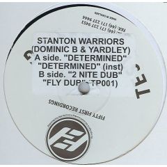 Stanton Warriors - Stanton Warriors - Determined - Fifty First
