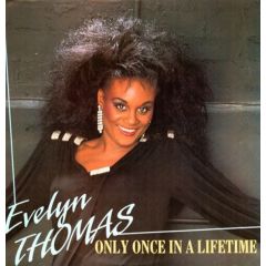 Evelyn Thomas - Evelyn Thomas - Only Once In A Lifetime - Nightmare Records