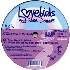 Lovebirds Feat. Stee Downes - Lovebirds Feat. Stee Downes - Want You In My Soul - Winding Road Records