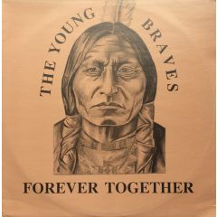 The Young Braves - The Young Braves - Forever Together / Warriors Groove - Rhino Records (UK)