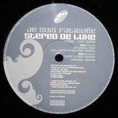 Stereo De Luxe - Stereo De Luxe - Je Suis Fatiguee - Plastic Raygun