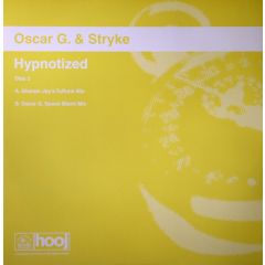 Oscar G & Stryke - Oscar G & Stryke - Hypnotized (Remixes) - Hooj Choons