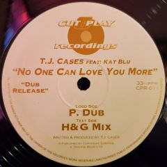 Tj Cases Feat Kat Blu - Tj Cases Feat Kat Blu - No One Can Love You More - Cut & Play