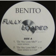 Benito - Benito - Do You Love Me - Fully Loaded