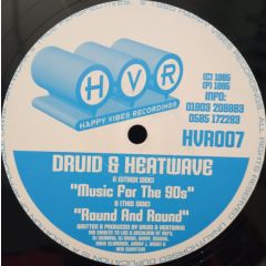 DJ Druid & Heatwave - DJ Druid & Heatwave - Music For The 90's - Happy Vibes Recordings