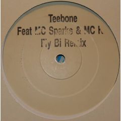 Teebone Feat MC Sparks - Teebone Feat MC Sparks - Fly Bi (Remix) - Eastwest