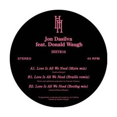 Jon DaSilva Feat. Donald Waugh - Jon DaSilva Feat. Donald Waugh - Love Is All We Need - Hour House Is Your Rush Records