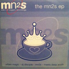 Urban Magic / MN2S / Deep South - Urban Magic / MN2S / Deep South - The MN2S EP - Milk N 2 Sugars Recordings