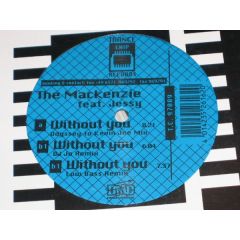 The Mackenzie Ft Jessy  - The Mackenzie Ft Jessy  - Without You - Trance Chip Records