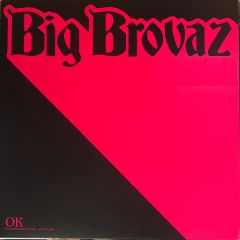 Big Brovaz - Big Brovaz - OK - Epic