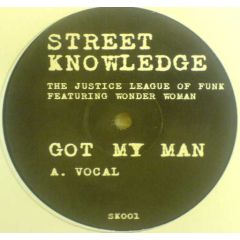 The Justice League Of Funk - The Justice League Of Funk - Got My Man - Street Knowledge