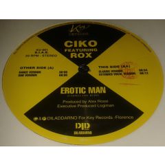 Ciko Featuring Rox - Ciko Featuring Rox - Erotic Man - Key Records