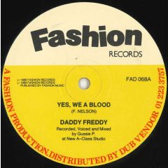 Daddy Freddy / Daddy Freddy , Junior Delgado , Shako Lee And Phillip Leo - Daddy Freddy / Daddy Freddy , Junior Delgado , Shako Lee And Phillip Leo - Yes, We A Blood / Mixed Blood - Fashion Records