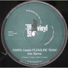 Farfa Meets Pleasure Team - Farfa Meets Pleasure Team - The Flame - Serial Killer