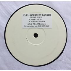 Fuel - Fuel - Greatest Dancer - Soup Records