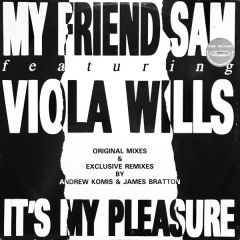 My Friend Sam Feat. Viola Wills - My Friend Sam Feat. Viola Wills - It's My Pleasure - Network Records