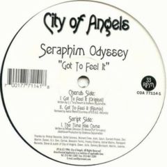 Seraphim Odyssey - Seraphim Odyssey - Got To Feel It - City Of Angels