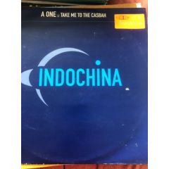 A One - A One - Take Me To The Casbah - Indochina