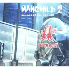 Manchild - Manchild - Return To The Dragon - One Little Indian