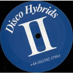 Disco Hybrids - Disco Hybrids - Serious / Ready For This - Ruff On Wax