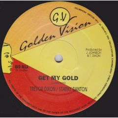 Trevor Dixon / Dave Barker / Starky Banton - Trevor Dixon / Dave Barker / Starky Banton - Reach My Goal / Get My Gold - Golden Vision