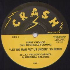 First Choice Feat. Rochelle Fleming - First Choice Feat. Rochelle Fleming - Let No Man Put Us Under ('95 Remixes) - Crash Records