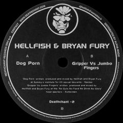 Hellfish & Bryan Fury - Hellfish & Bryan Fury - Dog Porn / Gripper Vs Jumbo Fingers - Deathchant