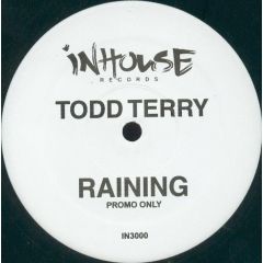 Todd Terry - Todd Terry - Raining - In House Rec