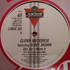 Glenn Medeiros Featuring Bobby Brown - Glenn Medeiros Featuring Bobby Brown - She Ain't Worth It - London Records
