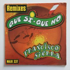 Francisco Sierra - Francisco Sierra - Que Si Que No Remixes - MCA Records