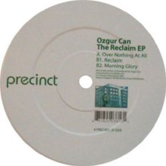 Ozgur Can - Ozgur Can - The Reclaim EP - Precinct Recordings