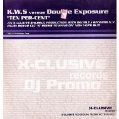 K.W.S. Versus Double Exposure - K.W.S. Versus Double Exposure - Ten Per-Cent - X-Clusive Records