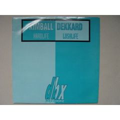 Kimball & Dekkard - Kimball & Dekkard - Hardlife / Lushlife - DBX Records