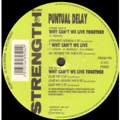 Puntual Delay - Puntual Delay - Why Can't We Live Together - Strength Records