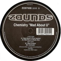 Chemistry - Chemistry - Mad About You - Zounds