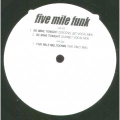 Five Mile Funk - Be Mine Tonight - Beat Hustler Records