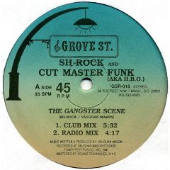 Sh-Rock And Cut Master Funk / Lem Springsteen - Sh-Rock And Cut Master Funk / Lem Springsteen - The Gangster Scene / On Your Knees - Grove St.