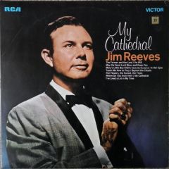 Jim Reeves - Jim Reeves - My Cathedral - RCA Victor