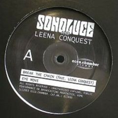 Sonoluce & Leena Conquest - Sonoluce & Leena Conquest - Break The Chain - Ecco Chamber