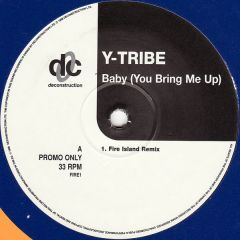 Y Tribe - Y Tribe - Baby (You Bring Me Up) (Remix) - Deconstruction