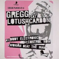 Gregg Feat. Lotus & Carbon - Gregg Feat. Lotus & Carbon - Loulou Players EP #1 - King Kong Records