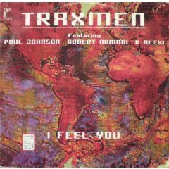 Traxmen Featuring Paul Johnson - K Alexi* - Robert - I Feel You - Chicago Style