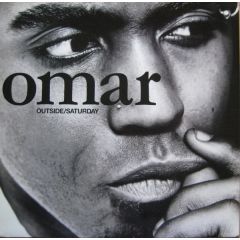 Omar - Omar - Outside / Saturday - RCA