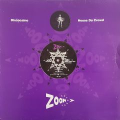 Discocaine - Discocaine - House Da Crowd - Zoom