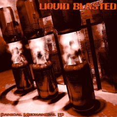 Liquid Blasted - Liquid Blasted - Panical Mechanical EP - Psychik Genocide