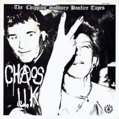 Chaos UK - Chaos UK - The Chipping Sodbury Bonfire Tapes - Slap Up Records