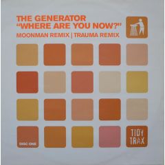 The Generator - The Generator - Where Are You Now(Part One) - Tidy Trax